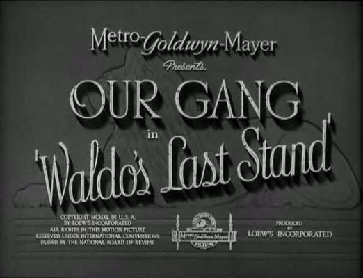Product picture OUR GANG - WALDOS LAST STAND - COMEDY SHORT - 1940